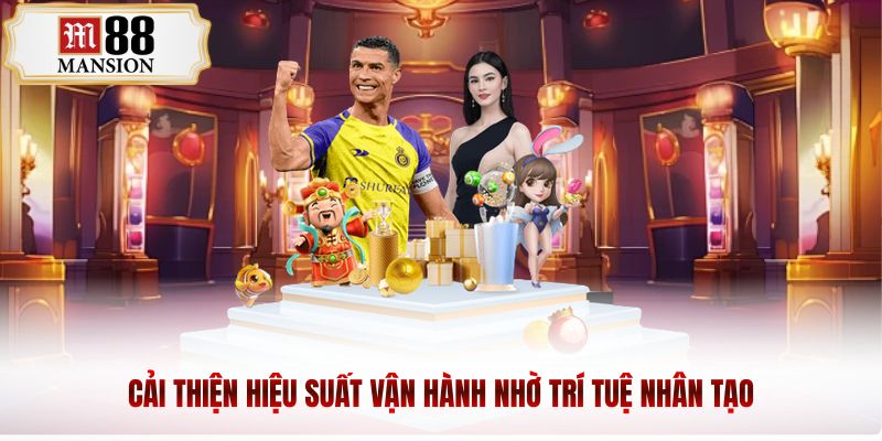 Cải thiện hiệu suất vận hành nhờ trí tuệ nhân tạo